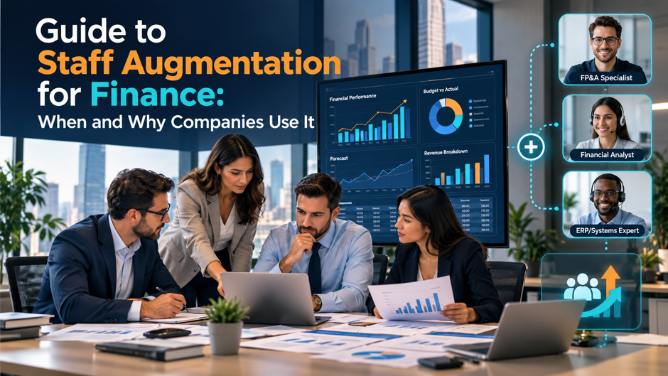 Finance Staff Augmentation: When and Why Companies Use It